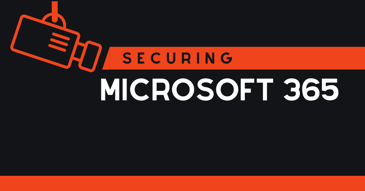 Securing Microsoft 365