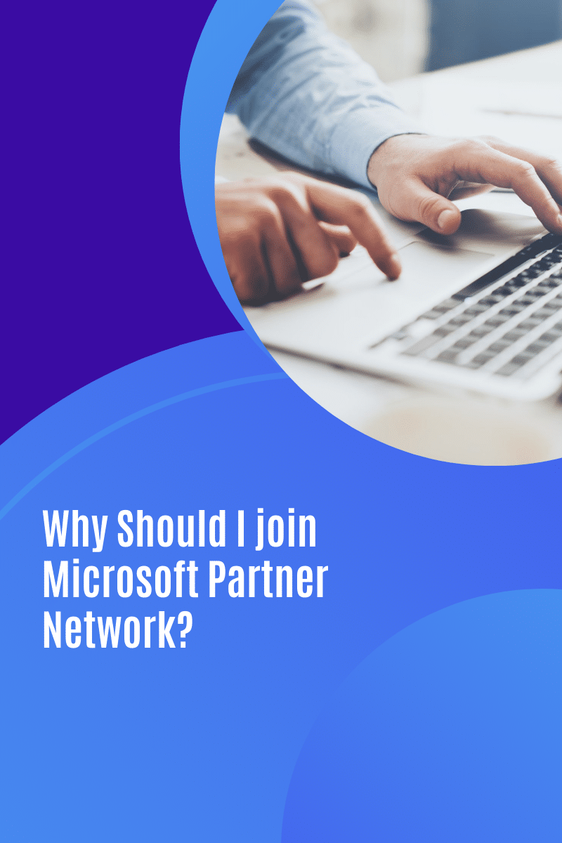 Why Should I join Microsoft Partner Network?
