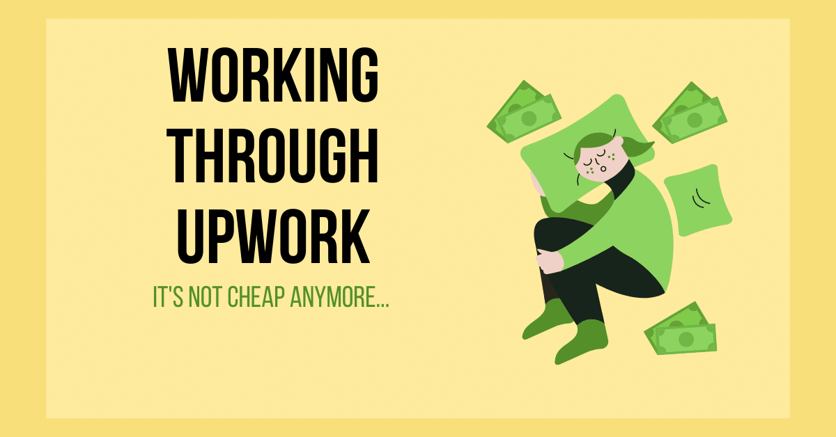Does working through Upwork still make sense?